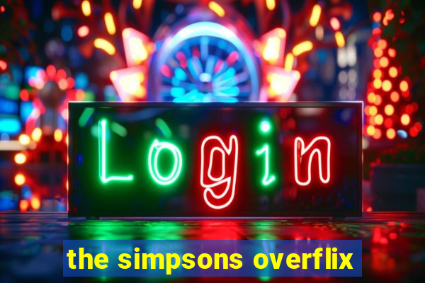 the simpsons overflix
